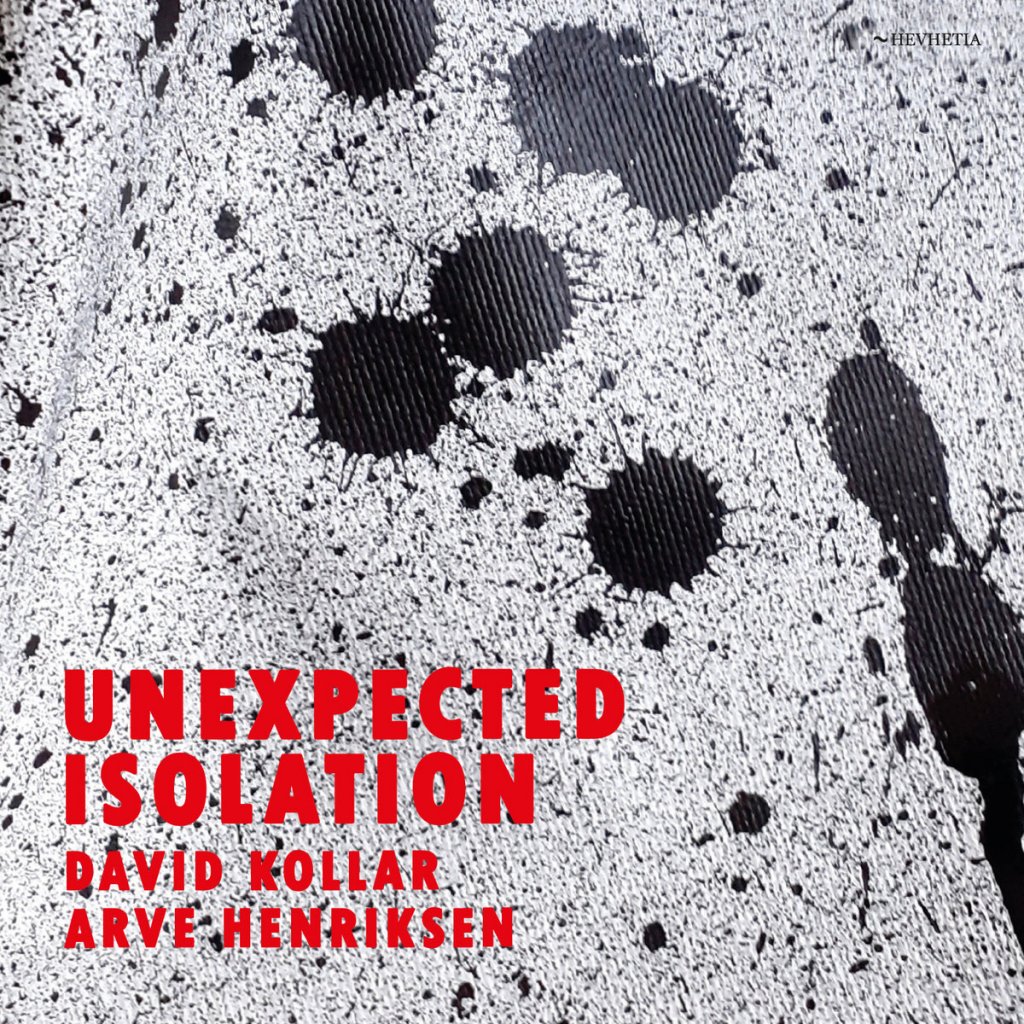 Album Appreciation: Unexpected Isolation by David Kollar and Arve Henriksen